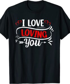 I love loving you Valentine's Day Love Hearts Tee Shirt