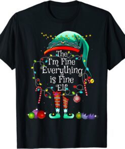 I'm Fine Everything is Fine Elf Matching Family Christmas Tee Shirt