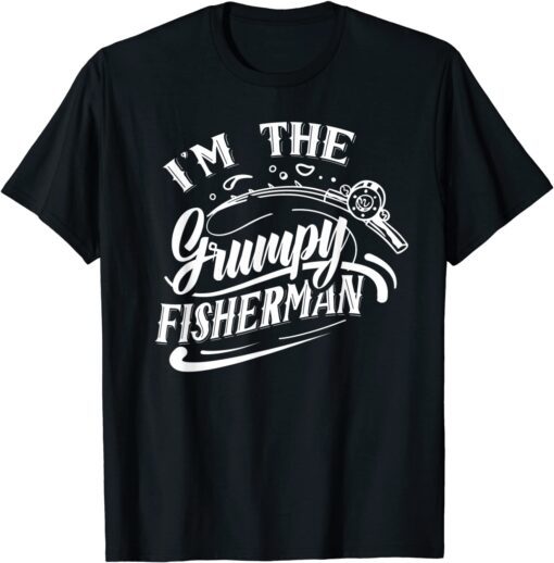 I'm The Grumpy Fisherman Fish Hobby Fishing Fisher Tee Shirt
