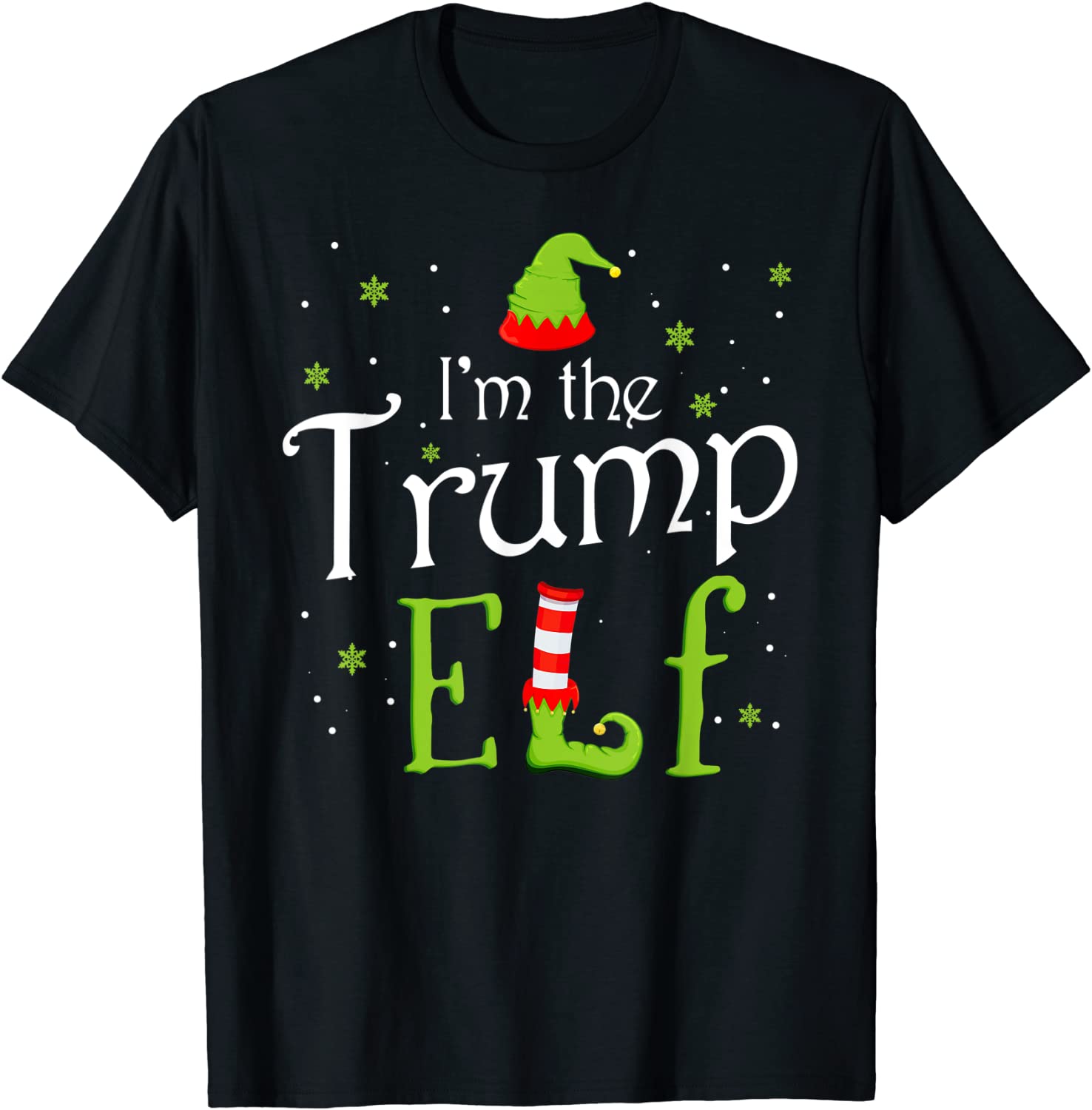 I’m The Trump Elf Xmas Matching Christmas For Family Tee Shirt I'm The Trump Elf Xmas Matching Christmas For Family Tee Shirt