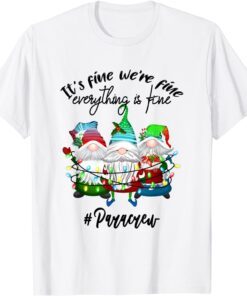 It's Fine We're Fine Everything is Fine Gnome Para Crew Tee Shirt