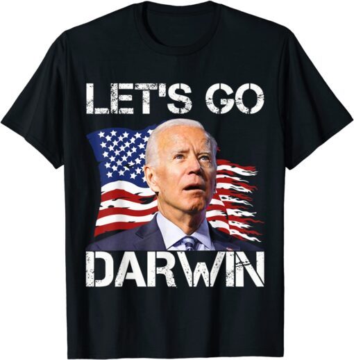 Joe Biden US Flag Lets Go Darwin , Let’s Go Darwin T-Shirt