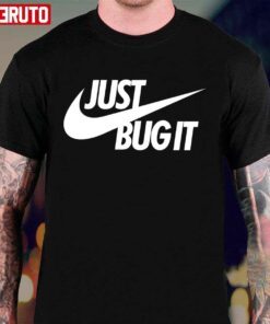 Just Bug It For Qa Professionals Tee Shirt