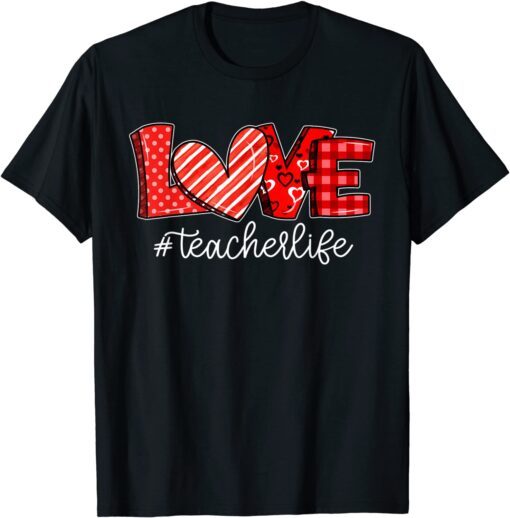 LOVE Teacher Life Buffalo Plaid Valentines Day 2022 Tee Shirt