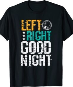 Left Right Good Night Boxing Tee Shirt