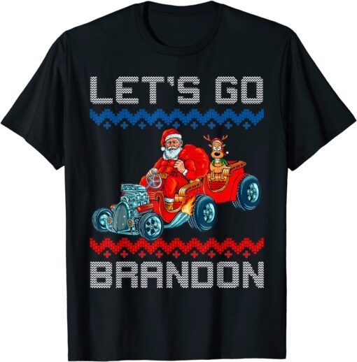 Let's Go Brandon Santa Reindeer Ugly Christmas Sweater Tee Shirt