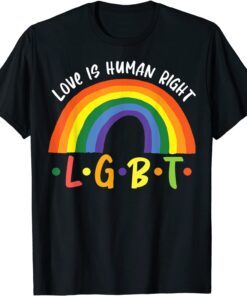 Love Is Human Right LGBT Pride Valentine's Day LGBT Tee Shirt