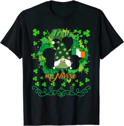 Love Nurse Life Gnome Shamrock Saint Patrick's Day 2022 Tee Shirt