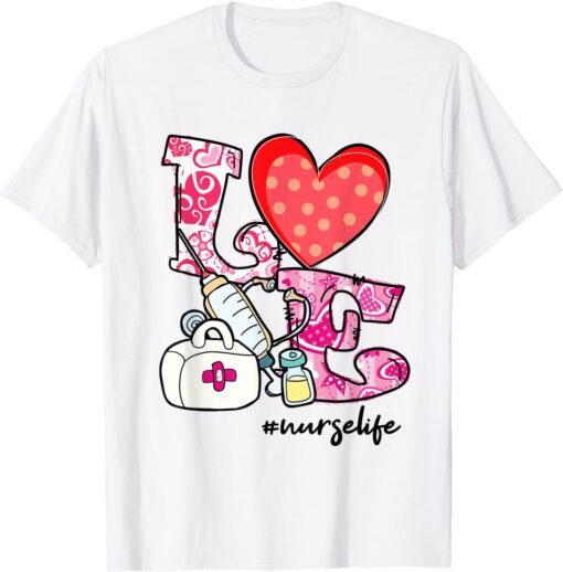 Love Nurse Life Stethoscope Nursing Valentine's Day Tee Shirt