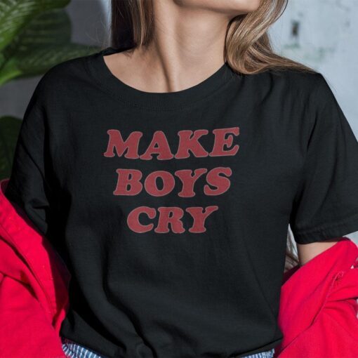 Make Boys Cry Tee Shirt