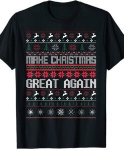 Make Christmas Great Again Trump Christmas Ugly Sweater Tee Shirt