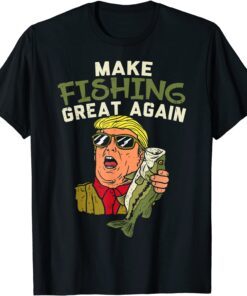 Make Fishing Great Again Trump Tee Shirt