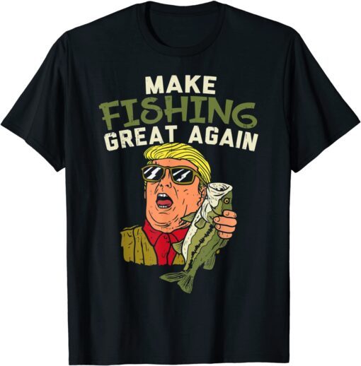 Make Fishing Great Again Trump Tee Shirt