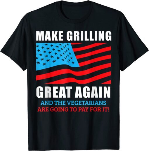 Make Grilling Great Again Trump BBQ Pit Master Dad Tee Shirt