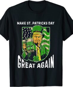 Make St Patrick Day Great Again Trump Drinking Beer Tee Shirt