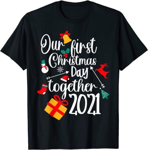 Matching Couple Our First Christmas Together 2021 Holiday Tee Shirt