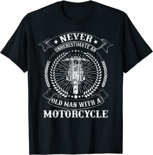 Mens Vintage Never Underestimate An Old Man With A Motorcycle Tee Shirt