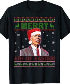 Merry 4th Of Easter Xmas Biden Ugly Christmas Tee Shirt