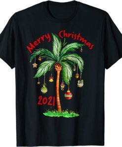 Merry Christmas 2021 Palm Tree Ornament Tropical Christmas Tee Shirt