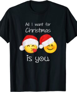 Merry Christmas All I Want For Christmas Is You Romance Love Tee Shirt