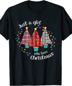 Merry Christmas Just A Girl Who Loves Christmas Tree Tee Shirt