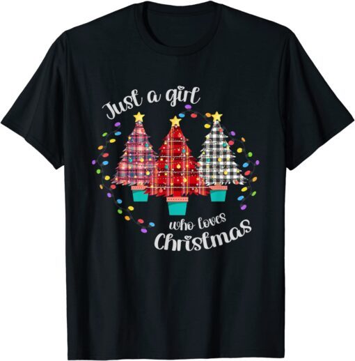 Merry Christmas Just A Girl Who Loves Christmas Tree Tee Shirt