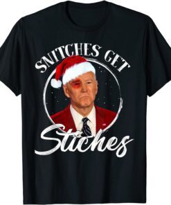 Merry Christmas Snitches Get Stitches Joe Biden Ugly Tee Shirt