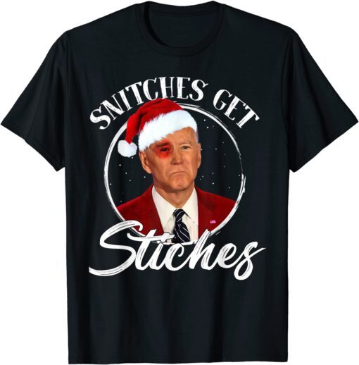 Merry Christmas Snitches Get Stitches Joe Biden Ugly Tee Shirt