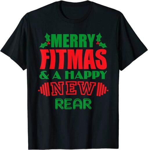 Merry Fitmas & A Happy New Rear Christmas T-Shirt