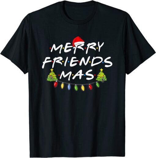 Merry Friendsmas Christmas Trees Lights Santa Hat Xmas Tee Shirt