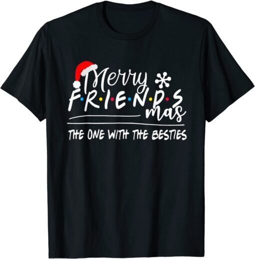 Merry Friendsmas The One With the Besties Christmas Friends 2022 T-Shirt