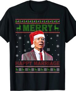 Merry Happy Marriage Xmas Biden Ugly Christmas Tee Shirt