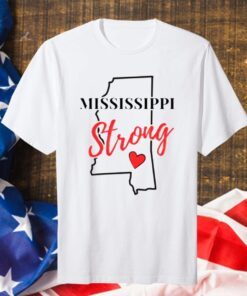 Mississippi Strong 2021 Shirt