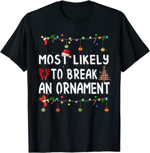 Most Likely To Christmas Matching Family Pajamas Tee Shirt