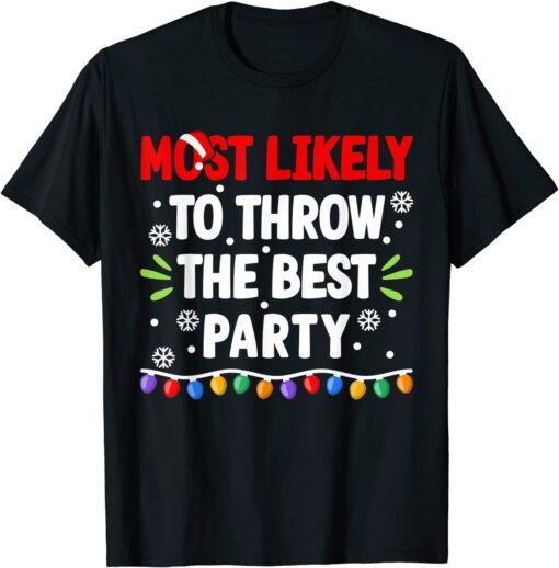 Most Likely To Throw The Best Party I Christmas PJs Tee Shirt