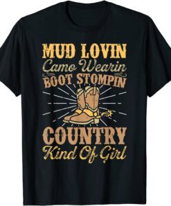 Mud Lovin Boot Stompin Country Kind Of Girl Cowgirl Rodeo Tee T-Shirt