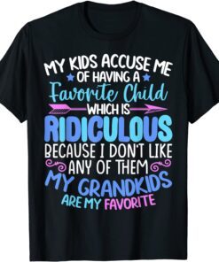 My Grandkids Are Favorite Family Grandpa Grandma Tee Shirt