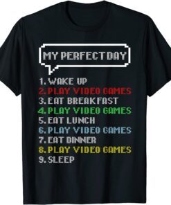 My Perfect Day Video Games Tee Shirt