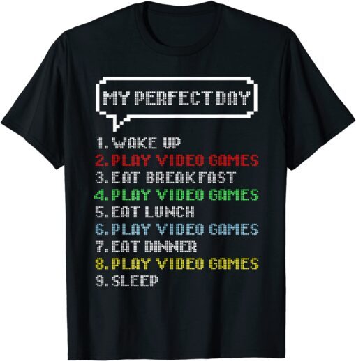 My Perfect Day Video Games Tee Shirt