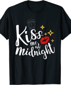 New Year's Eve Kiss Me At Midnight New Years Party Tee Shirt