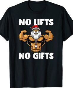 No Lifts No Gifts Tee Shirt