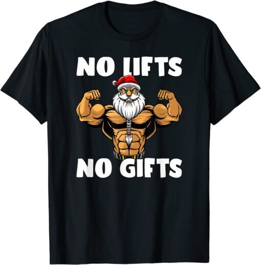 No Lifts No Gifts Tee Shirt
