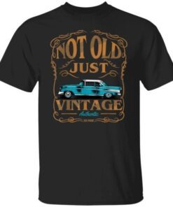 Not Old Just Vintage American Classic Car Birthday Tee shirt
