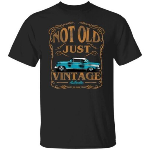 Not Old Just Vintage American Classic Car Birthday Tee shirt