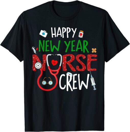 Nurse Happy New Year Nurse Crew Christmas Nursing RN Tee Shirt