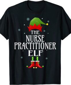 Nurse Practitioner Elf Xmas Family Matching Christmas Tee Shirt