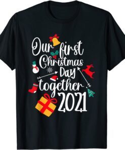 Our First Christmas Together 2021 - Matching Couple Holiday Tee Shirt
