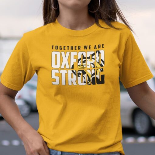 Oxford Strong Together We Are Oxford Strong Tee Shirt