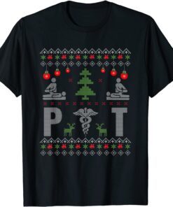 PT Physical Therapist Ugly Christmas Sweater Therapy Medical Tee Shirt