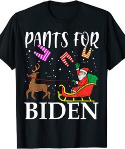 Pants For Biden From Santa Christmas Santa Reindeer Tee Shirt